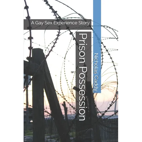 Prison Possession: A Gay Sex Experience Story - Paperback