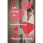 Let Love In: Poems & Musings - Paperback