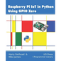 Raspberry Pi IoT In Python Using GPIO Zero - Paperback