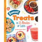 Sweet Treats in 15 Minutes or Less - Hardcover