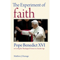 The Experiment of Faith: Pope Benedict XVI on Living the Theological Virtues in a Secular Age - Paperback