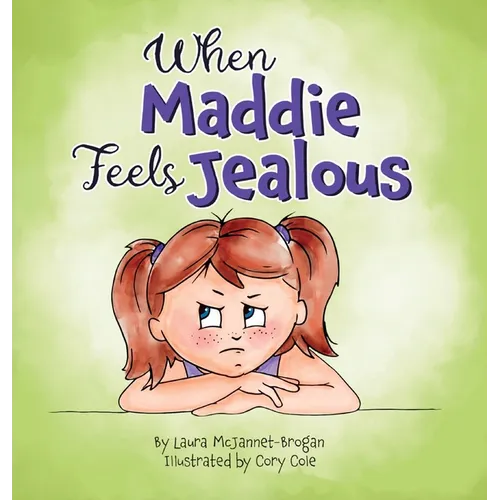 When Maddie Feels Jealous - Hardcover