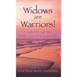 Widows are Warriors! A Walk through the Wilderness of Widowhood: Daily encouragement from a Widow's Perspective - Hardcover