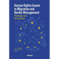 Human Rights Issues in Migration and Border Management - Hardcover