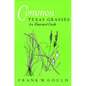 Common Texas Grasses: An Illustrated Guide Volume 3 - Paperback