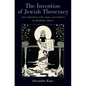 The Invention of Jewish Theocracy: The Struggle for Legal Authority in Modern Israel - Hardcover