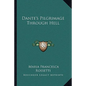 Dante's Pilgrimage Through Hell - Paperback