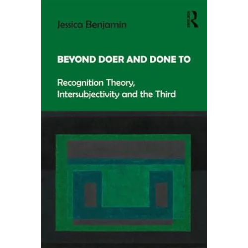 Beyond Doer and Done to: Recognition Theory, Intersubjectivity and the Third - Paperback