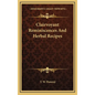Clairvoyant Reminiscences And Herbal Recipes - Hardcover