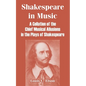 Shakespeare in Music: A Collation of the Chief Musical Allusions in the Plays of Shakespeare - Paperback