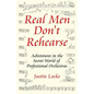Real Men Don't Rehearse - Paperback