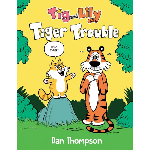 Tiger Trouble (TIG and Lily Book 1): (A Graphic Novel) - Hardcover