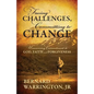 Facing Challenges, Committing to Change: Unwavering Committment to God, Faith and Forgiveness - Paperback