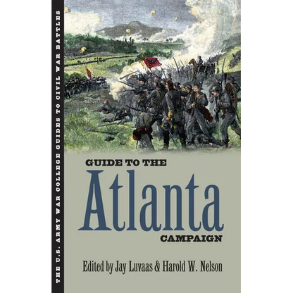 Guide to the Atlanta Campaign: Rocky Face Ridge to Kennesaw Mountain - Paperback