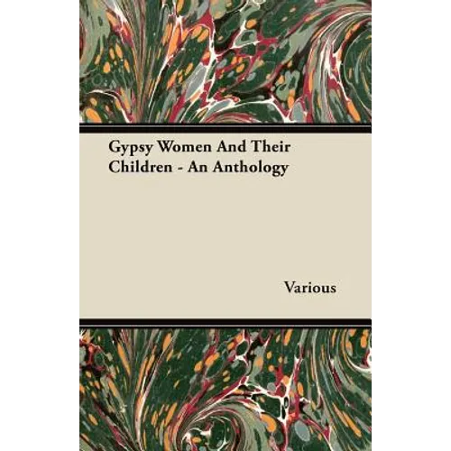 Gypsy Women and Their Children - An Anthology - Paperback