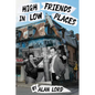 High Friends in Low Places: Volume 37 - Paperback