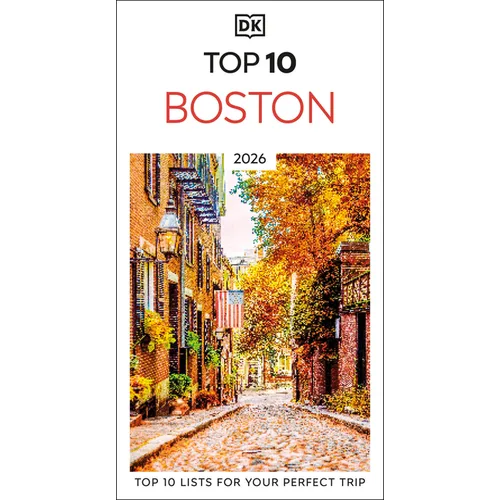 DK Top 10 Boston: Top 10 Lists for Your Perfect Trip, Plus an All-Weather Folded Map - Paperback