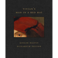 Titian's Man in a Red Hat - Hardcover