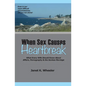 When Sex Causes Heartbreak: What Every Wife Should Know About Affairs, Pornography & the Sexless Marriage - Paperback