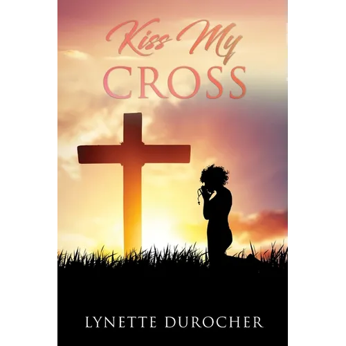 Kiss My Cross - Paperback