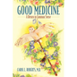 Good Medicine: A Return to Common Sense - Paperback
