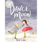 Dance to the Moon - Hardcover
