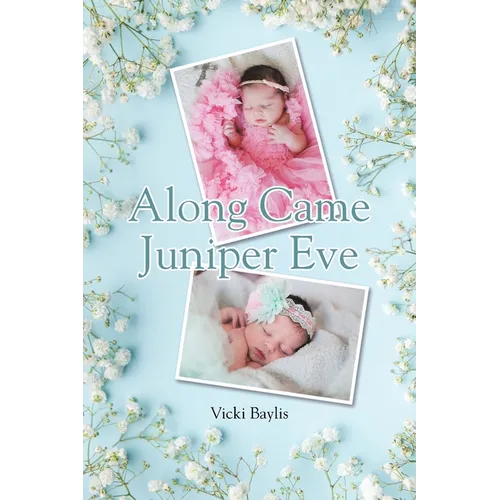 Along Came Juniper Eve - Paperback