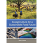 Ecoagriculture for a Sustainable Food Future - Paperback
