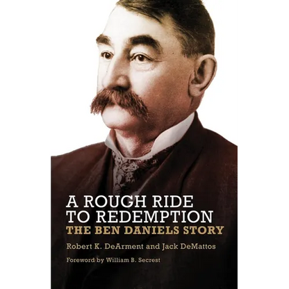 A Rough Ride to Redemption: The Ben Daniels Story - Hardcover
