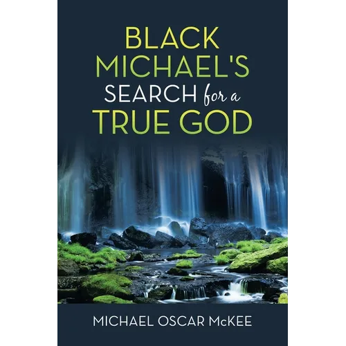 Black Michael's Search for a True God - Paperback