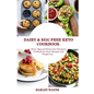 Dairy and Egg free Keto Cookbook: Dairy Free, Egg free and Gluten free Ketogenic Cookbook for Food Allergies and Weight loss. - Paperback
