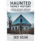 Haunted Family History: A Mixed Methods Approach to Paranormal Research - Paperback