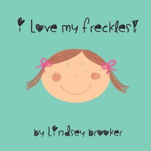 I Love My Freckles - Paperback