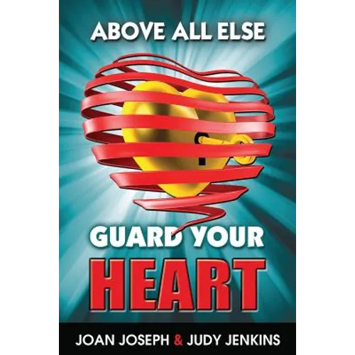 Above All Else, Guard Your Heart - Paperback