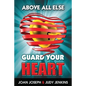 Above All Else, Guard Your Heart - Paperback