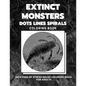 Extinct Monsters - Dots Lines Spirals Coloring Book: New kind of stress relief coloring book for adults - Paperback