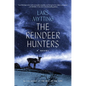 The Reindeer Hunters - Hardcover