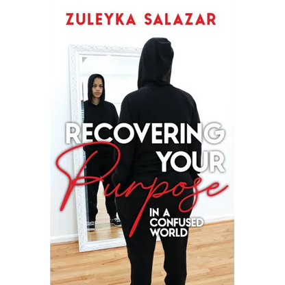 Recovering Your Purpose in a Confused World - Paperback