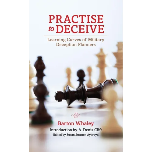 Practise to Deceive: Learning Curves of Military Deception Planners - Paperback