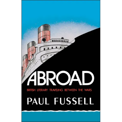 Abroad: British Literary Traveling Between the Wars - Paperback