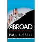 Abroad: British Literary Traveling Between the Wars - Paperback