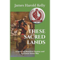 These Sacred Lands - Paperback
