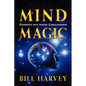 Mind Magic: Doorways into Higher Consciousness - Paperback