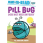Pill Bug Does Not Need Anybody - Hardcover
