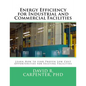 Energy Efficiency for Industrial and Commercial Facilities: Best Low Cost Opportunities for Existing Facilities - Paperback