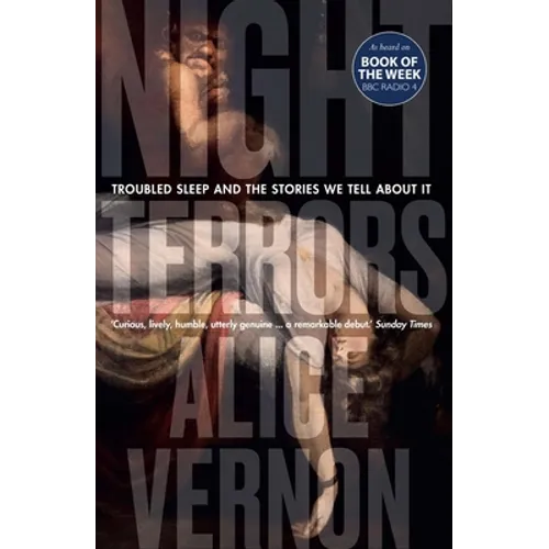 Night Terrors: Troubled Sleep and the Stories We Tell about It - Hardcover