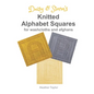Daisy and Storm's Knitted Alphabet Squares: for Washcloths and Afghans - Paperback