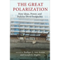 The Great Polarization: How Ideas, Power, and Policies Drive Inequality - Hardcover