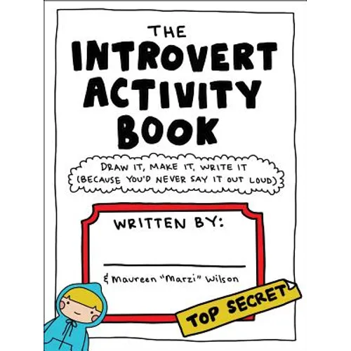 The Introvert Activity Book: Draw It, Make It, Write It (Because You'd Never Say It Out Loud) - Spiral