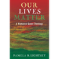 Our Lives Matter: A Womanist Queer Theology - Paperback